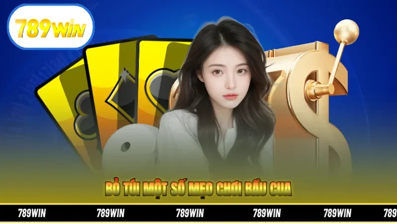 Bỏ túi một số mẹo chơi bầu cua