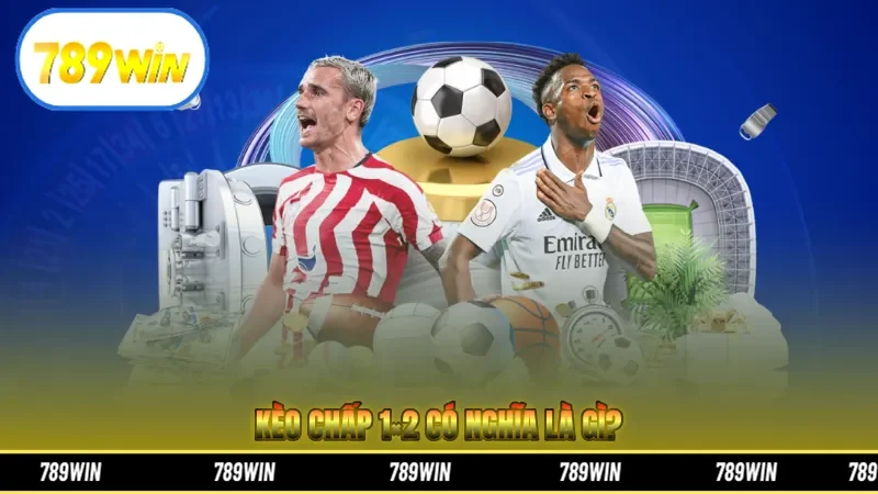 Kèo chấp 1×2 có nghĩa là gì? 