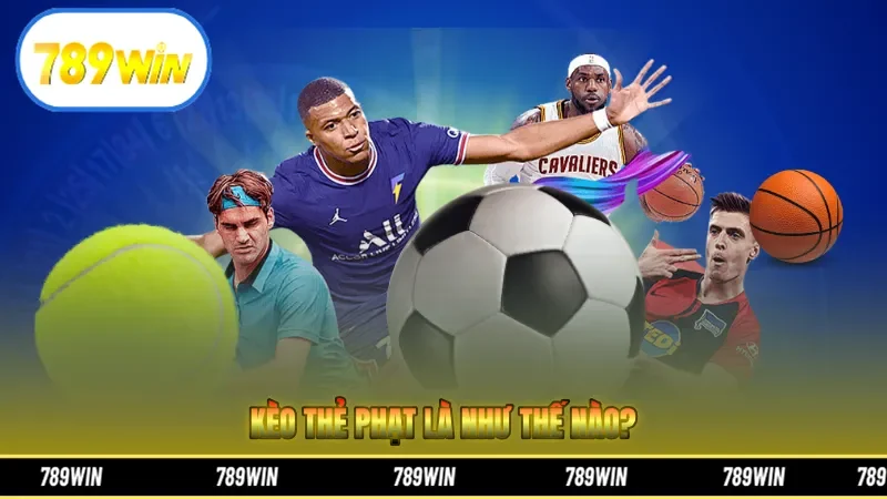 Kèo thẻ phạt là như thế nào?