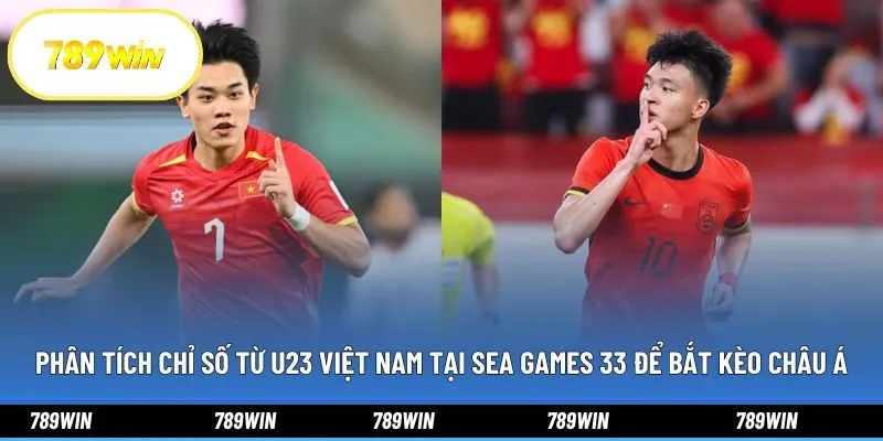 Phân tích chỉ số từ U23 Việt Nam tại SEA Games 33 để bắt kèo Châu Á